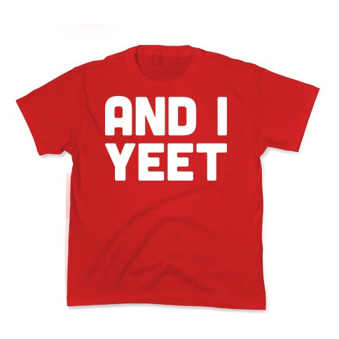 And I YEET Kid's Tee Hoodie, Sweatshirt | CoreVibeTees.com (Image 3)