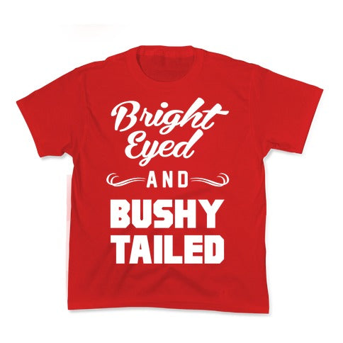 Bright Eyed and Bushy Tailed Kid's Tee Hoodie, Sweatshirt | CoreVibeTees.com (Image 3)
