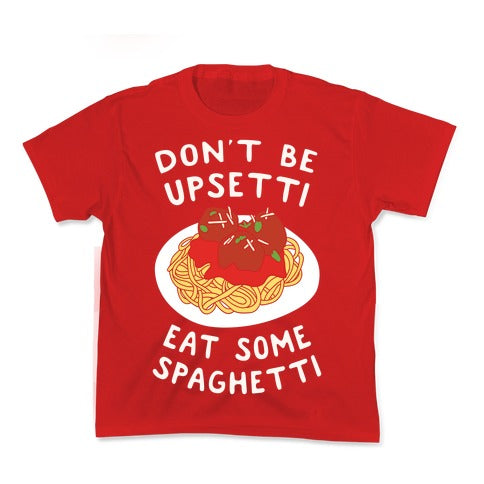 Don't Be Upsetti Eat Some Spaghetti Kid's Tee Hoodie, Sweatshirt | CoreVibeTees.com (Image 3)