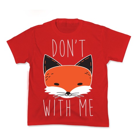 Don't Fox With Me Kid's Tee Hoodie, Sweatshirt | CoreVibeTees.com (Image 3)