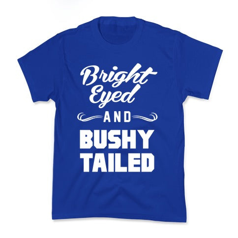 Bright Eyed and Bushy Tailed Kid's Tee Hoodie, Sweatshirt | CoreVibeTees.com (Image 4)