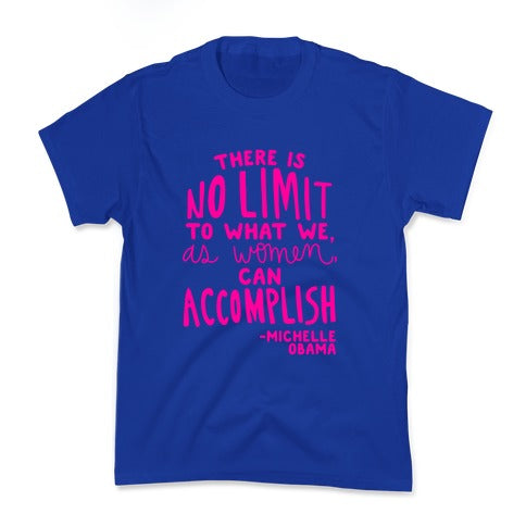 There is no limit to what we, as women, can accomplish. -Michelle Obama Kid's Tee Hoodie, Sweatshirt (Image 4)