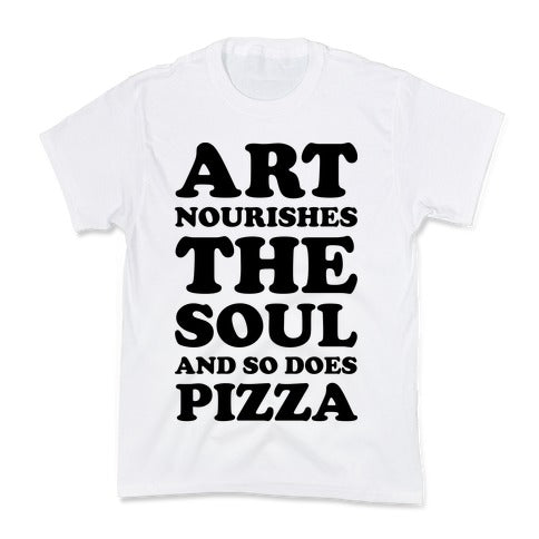 Art Nourishes The Soul And So Does Pizza Kid's Tee Hoodie, Sweatshirt | CoreVibeTees.com (Image 2)
