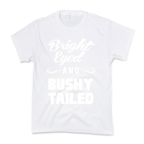 Bright Eyed and Bushy Tailed Kid's Tee Hoodie, Sweatshirt | CoreVibeTees.com (Image 5)