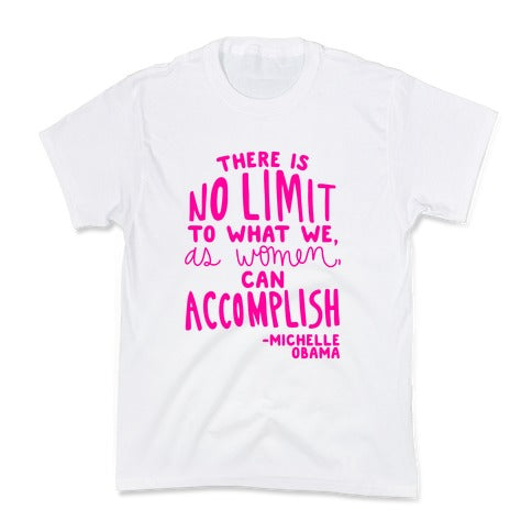 There is no limit to what we, as women, can accomplish. -Michelle Obama Kid's Tee Hoodie, Sweatshirt (Image 5)