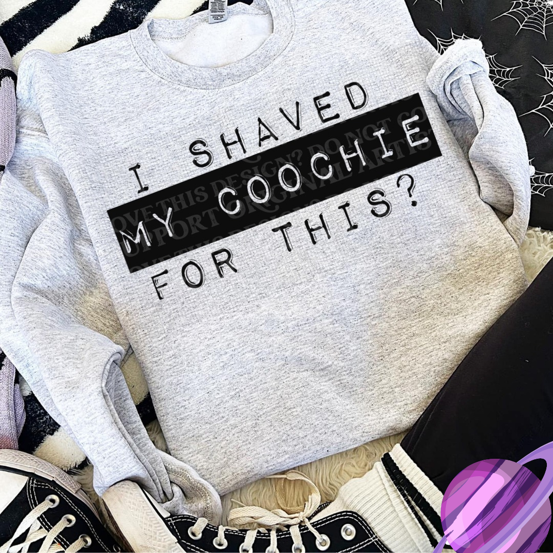 SHAVED MY COOCHIE SWEATSHIRT T-Shirts, Hoodie | CoreVibeTees.com (Image 1)