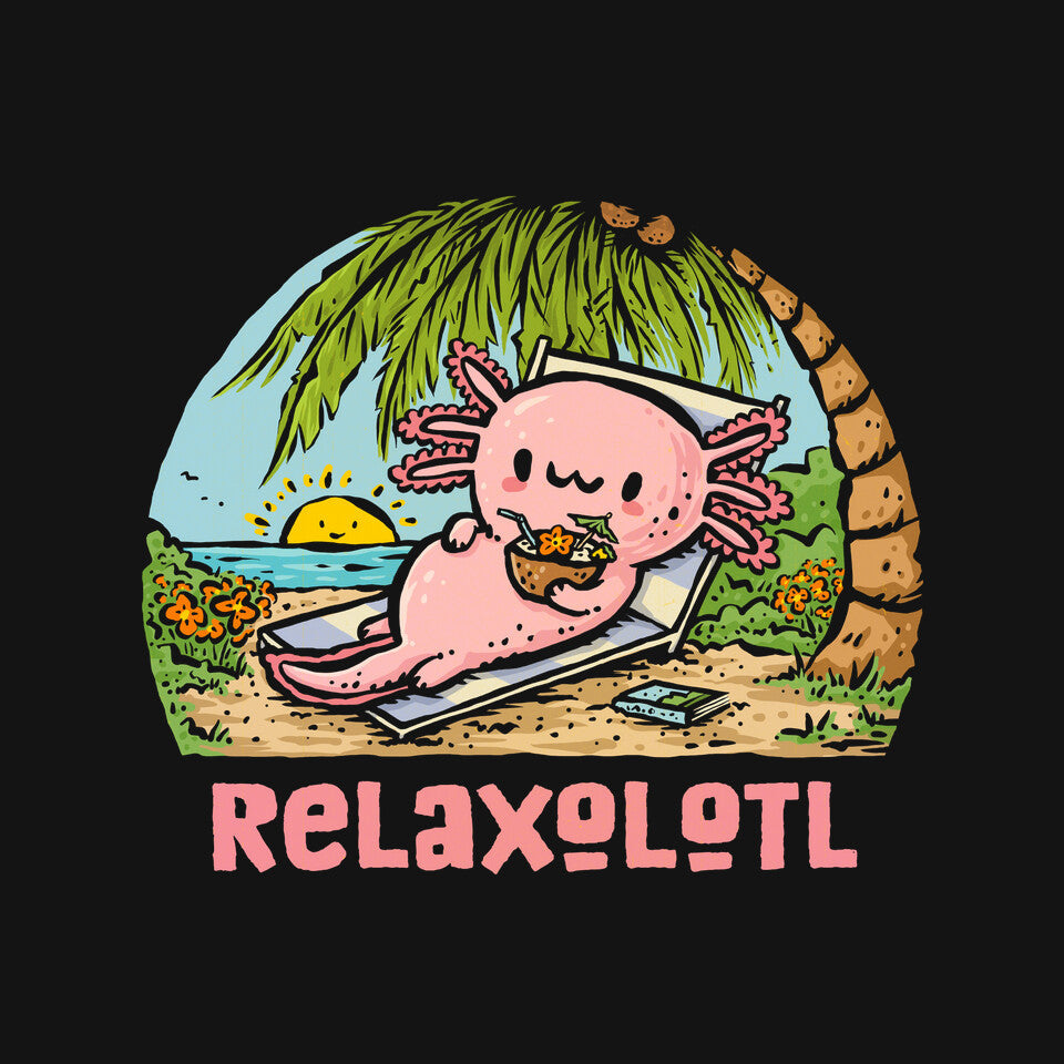 I Like To Relaxolotl