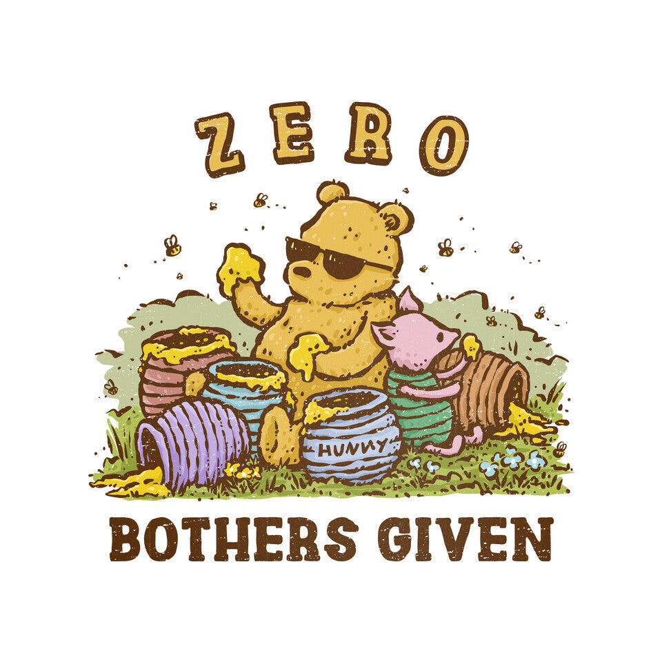 Zero Bothers Given