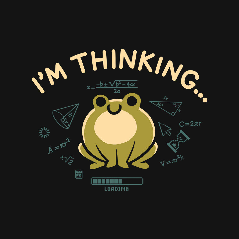 I'm Thinking Frog