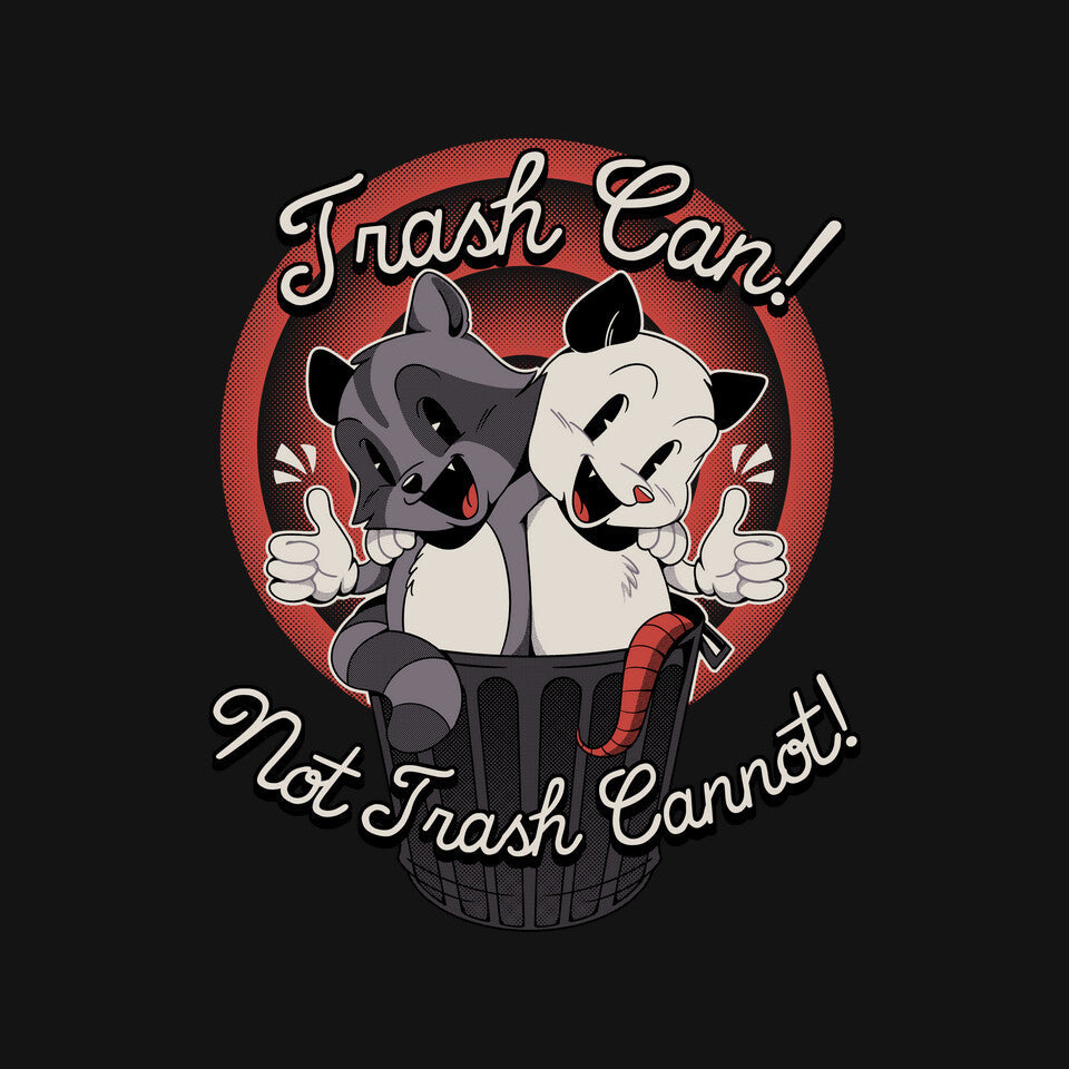 Trash Can Not Trash Can't