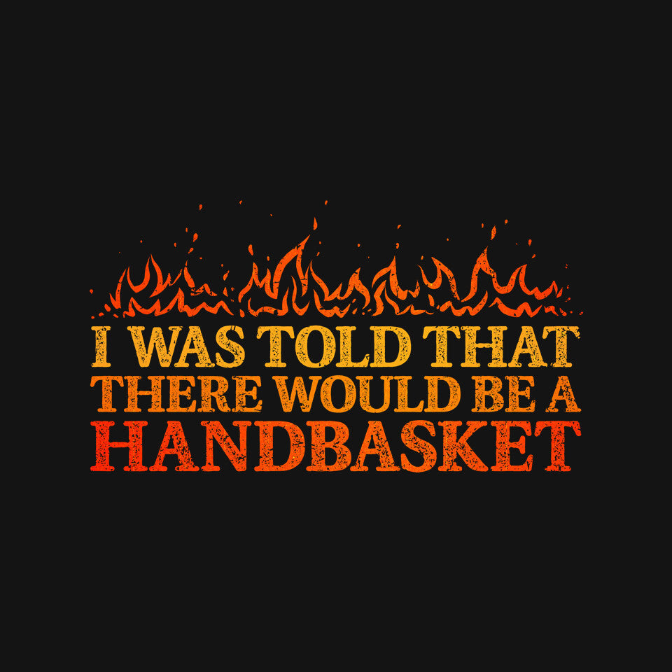 Hell In A Handbasket