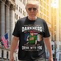 Hello Darkness My Old Friend I've Come To Drink With You Trump 2025 Shirt St Patrick's Day Gifts Hoodie, Sweatshirt