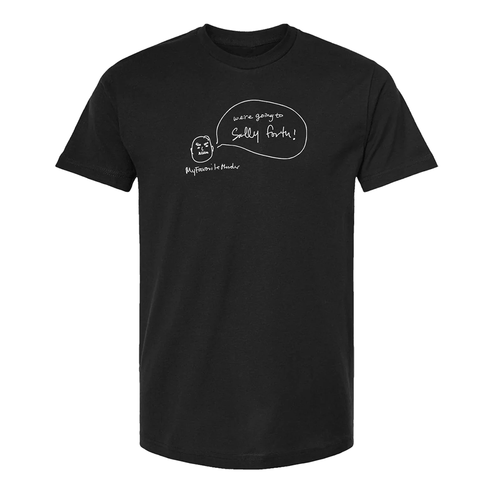 My Favorite Murder Merch Sally Forth T-Shirt MFM Merch Gifts For Father's Day From Son Hoodie, Sweatshirt | CoreVibeTees.com