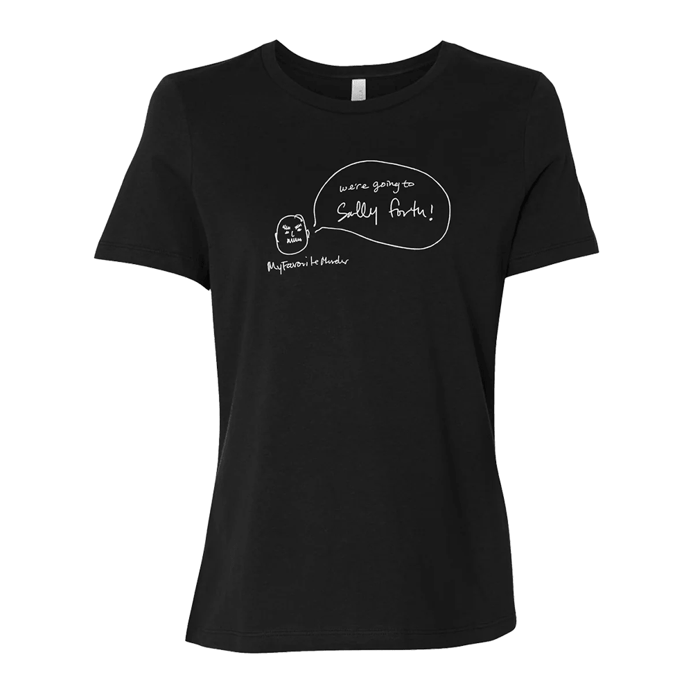 My Favorite Murder Merch Sally Forth T-Shirt MFM Merch Gifts For Wife Hoodie, Sweatshirt | CoreVibeTees.com