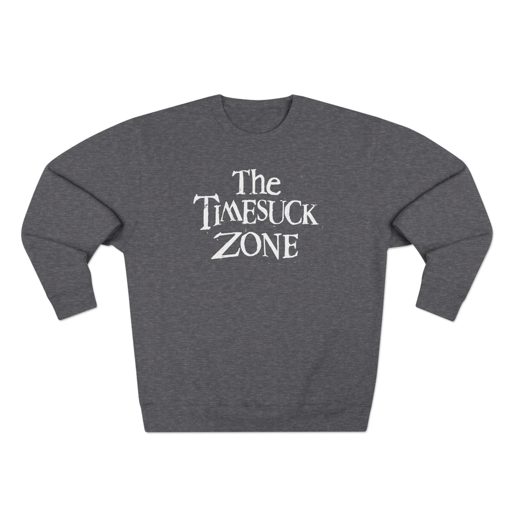 Timesuck Zone Crewneck Sweatshirt T-Shirts, Hoodie | CoreVibeTees.com (Image 2)