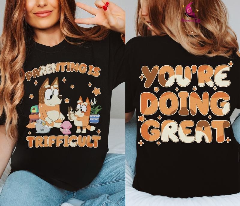 2-Sided Bluey Shirt | Bluey Mom You're Doing Great Shirt | Chilli Heeler Shirt | Bluey Bingo Birhday Shirt | Blue Dog Family Matching Shirt | Bandit Heeler