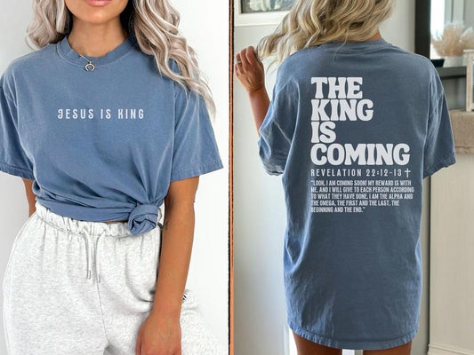 2 Slide Design, The King is Coming, Jesus is King Shirt, Revelation Shirt, Christian T-Shirt, Christian Shirts, Jesus T-Shirt, back and front t