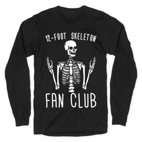 12-Foot Skeleton Fan Club Longsleeve Tee Hoodie, Sweatshirt | CoreVibeTees.com (Image 1)