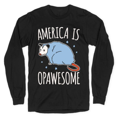 America Is Opawesome Parody White Print Longsleeve Tee Hoodie, Sweatshirt | CoreVibeTees.com (Image 1)