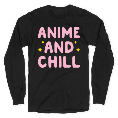 Anime And Chill Longsleeve Tee Hoodie, Sweatshirt | CoreVibeTees.com (Image 1)