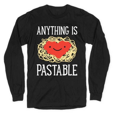 Anything Is Pastable Longsleeve Tee Hoodie, Sweatshirt | CoreVibeTees.com (Image 1)