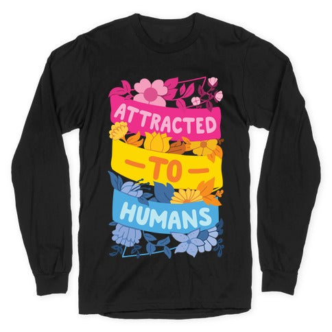 Attracted To Humans Longsleeve Tee Hoodie, Sweatshirt | CoreVibeTees.com (Image 1)
