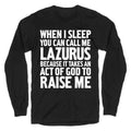 Call Me Lazarus Longsleeve Tee Hoodie, Sweatshirt | CoreVibeTees.com (Image 1)