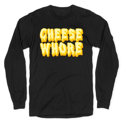 Cheese Whore Longsleeve Tee Hoodie, Sweatshirt | CoreVibeTees.com (Image 1)