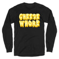 Cheese Whore Longsleeve Tee Hoodie, Sweatshirt | CoreVibeTees.com (Image 1)