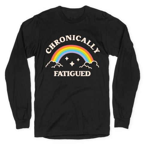 Chronically Fatigued Longsleeve Tee Hoodie, Sweatshirt | CoreVibeTees.com (Image 1)