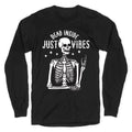 Dead Inside Just Vibes Skeleton Longsleeve Tee Hoodie, Sweatshirt | CoreVibeTees.com (Image 1)