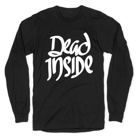 Dead Inside Longsleeve Tee Hoodie, Sweatshirt | CoreVibeTees.com (Image 1)