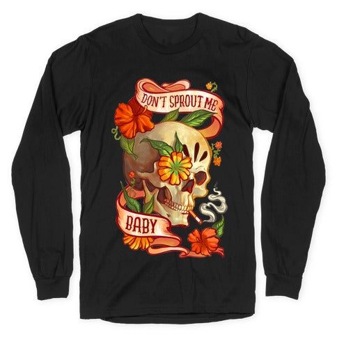 Don't Sprout Me Baby Longsleeve Tee Hoodie, Sweatshirt | CoreVibeTees.com (Image 1)