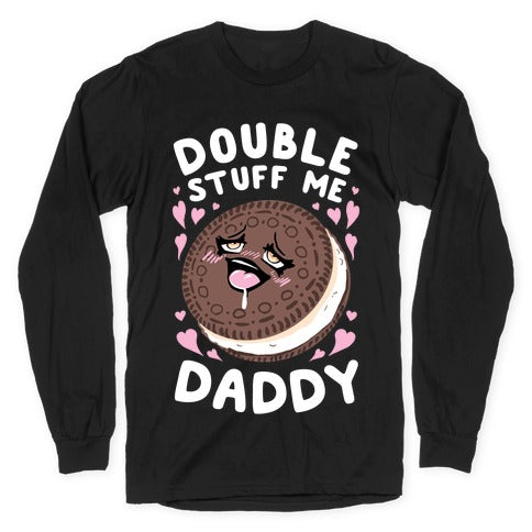 Double Stuff Me Daddy Longsleeve Tee Style001 Hoodie, Sweatshirt | CoreVibeTees.com (Image 1)