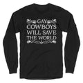 Gay Cowboys Will Save The World Longsleeve Tee Hoodie, Sweatshirt | CoreVibeTees.com (Image 1)