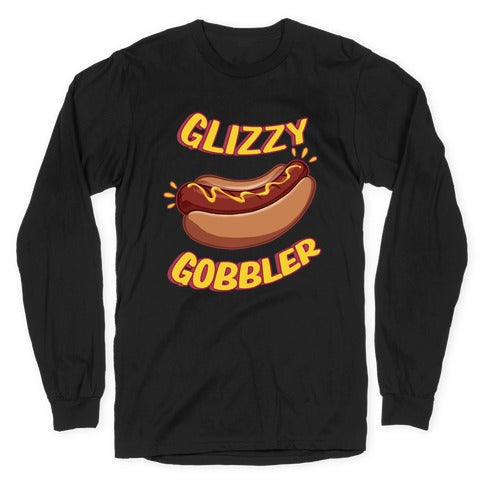 Glizzy Gobbler Longsleeve Tee Hoodie, Sweatshirt | CoreVibeTees.com (Image 1)