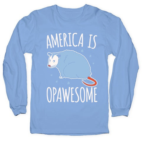 America Is Opawesome Parody White Print Longsleeve Tee Hoodie, Sweatshirt | CoreVibeTees.com (Image 2)