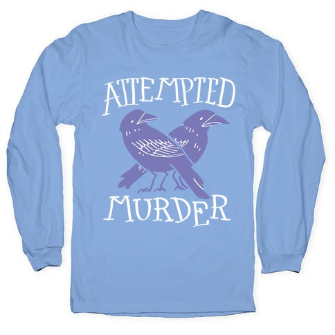 Attempted Murder Longsleeve Tee Style002 Hoodie, Sweatshirt | CoreVibeTees.com (Image 2)