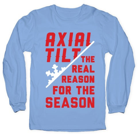 Axial Tilt Reason For The Season Longsleeve Tee Hoodie, Sweatshirt | CoreVibeTees.com (Image 2)