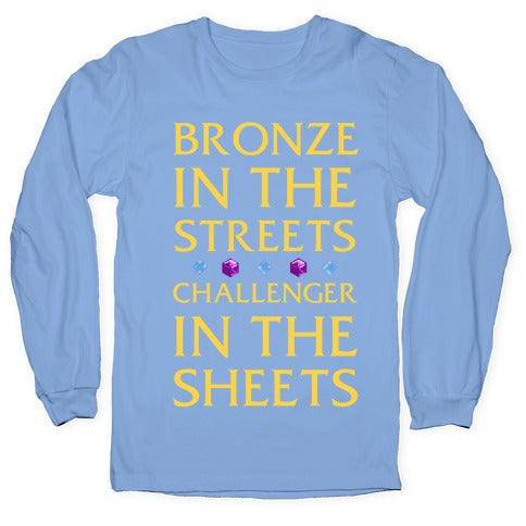 Bronze in the Streets. Challenger in the Sheets Longsleeve Tee Hoodie, Sweatshirt | CoreVibeTees.com (Image 2)
