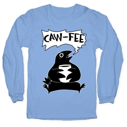 Caw-fee Longsleeve Tee Hoodie, Sweatshirt | CoreVibeTees.com (Image 2)