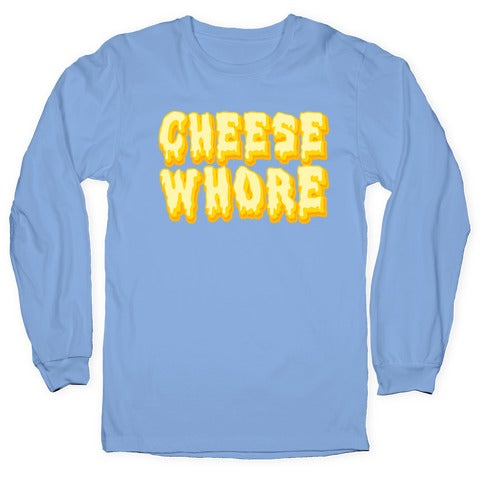 Cheese Whore Longsleeve Tee Hoodie, Sweatshirt | CoreVibeTees.com (Image 2)