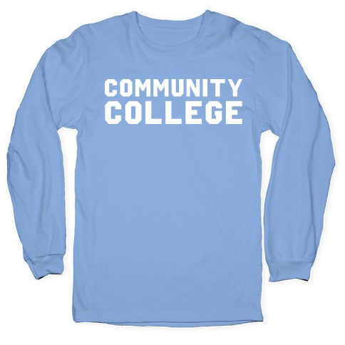 Community College Longsleeve Tee Hoodie, Sweatshirt | CoreVibeTees.com (Image 2)
