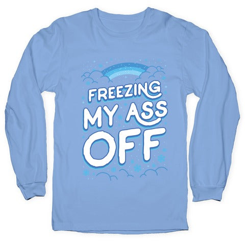 Freezing My Ass Off Longsleeve Tee Hoodie, Sweatshirt | CoreVibeTees.com (Image 2)
