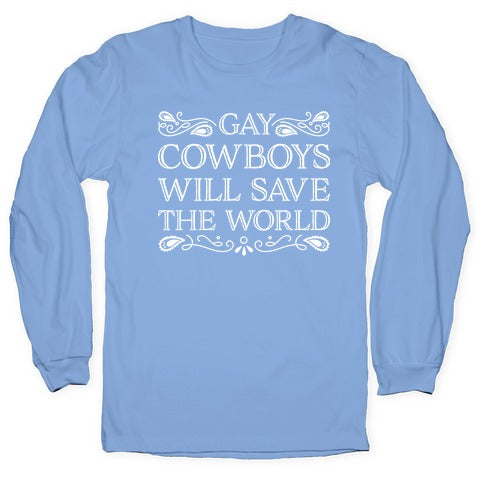 Gay Cowboys Will Save The World Longsleeve Tee Hoodie, Sweatshirt | CoreVibeTees.com (Image 2)