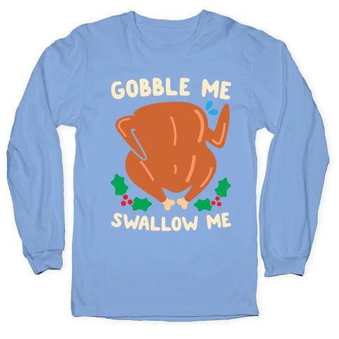 Gobble Me Swallow Me Turkey Longsleeve Tee Hoodie, Sweatshirt | CoreVibeTees.com (Image 2)