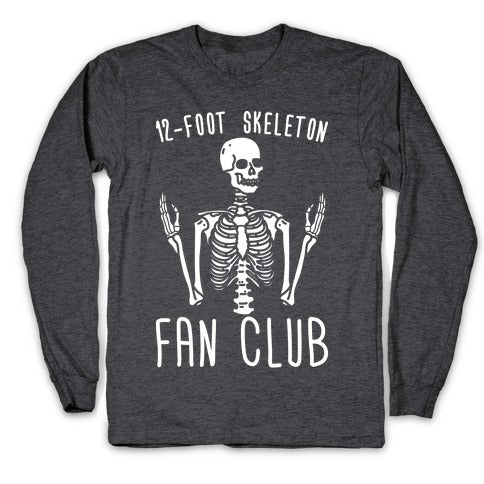 12-Foot Skeleton Fan Club Longsleeve Tee Hoodie, Sweatshirt | CoreVibeTees.com (Image 3)