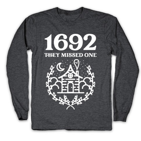 1692 They Missed One Longsleeve Tee Hoodie, Sweatshirt | CoreVibeTees.com (Image 3)