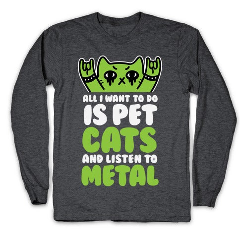 All I Want To Do Is Pet Cats And Listen To Metal Longsleeve Tee Style001 Hoodie, Sweatshirt | CoreVibeTees.com (Image 3)