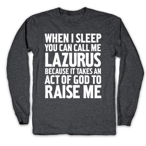 Call Me Lazarus Longsleeve Tee Hoodie, Sweatshirt | CoreVibeTees.com (Image 3)